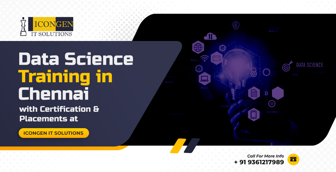 Data Science Training in Chennai with Certification & Placements at iconGen IT Solutions